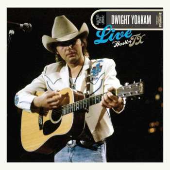 CD/DVD Dwight Yoakam: Live From Austin TX