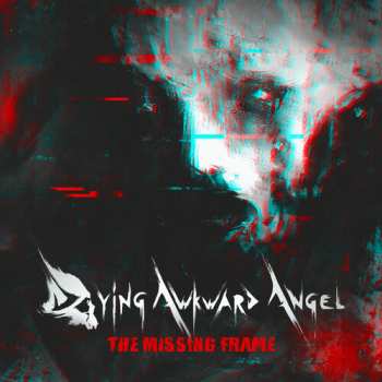 Album Dying Awkward Angel: Missing Frame