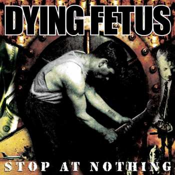 LP Dying Fetus: Stop At Nothing