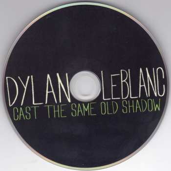 CD Dylan LeBlanc: Cast The Same Old Shadow DIGI