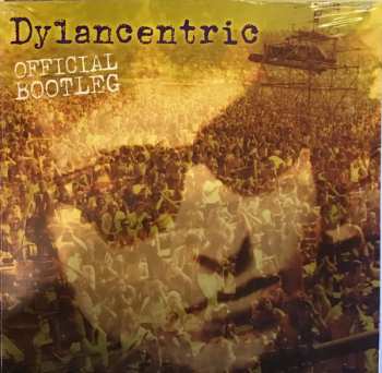 CD Dylancentric: Dylancentric Official Bootleg 