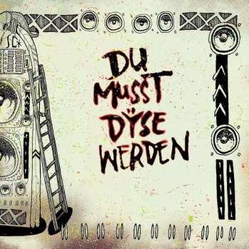 SP Dÿse: Du Musst Dÿse Werden
