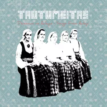 Tautumeitas: Dziesmas No Aulejas - Songs From Auleja