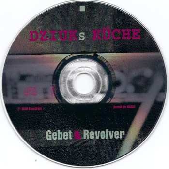 CD Dziuks Küche: Gebet & Revolver