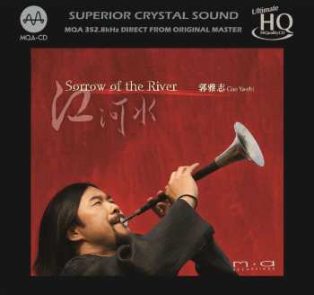 CD Guo Ya Zhi: Sorrow Of The River 江河水 NUM | LTD