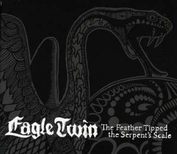 CD Eagle Twin: The Feather Tipped The Serpent's Scale