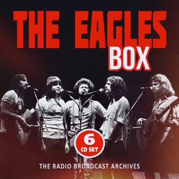 6CD/Dobozkészlet Eagles: Box - The Radio Broadcast Archives