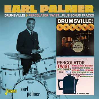 Album Earl Palmer: Drumsville! plus Percolator Twist and Other Twist Hits
