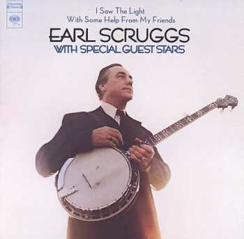 CD Earl Scruggs: I Saw The Light With Some Help From My Friends