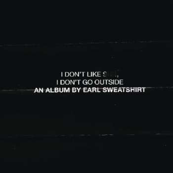 CD Earl Sweatshirt: I Don't Like Shit, I Don't Go Outside (An Album By Earl Sweatshirt)