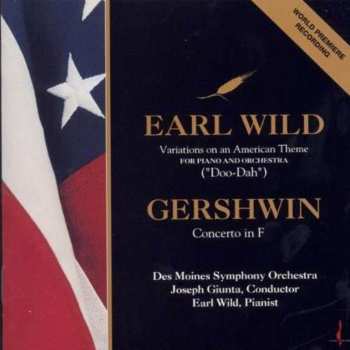 Album Earl Wild: Earl Wild: Doo-Dah Variations * Gershwin: Concerto In F