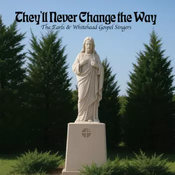 They'll Never Change The Way