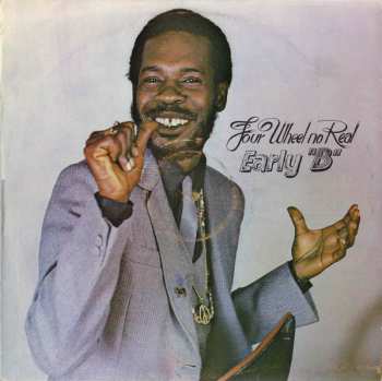 Album Early B: Four Wheel No Real