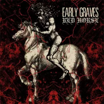 Early Graves: Red Horse