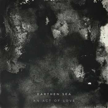 CD Earthen Sea: An Act Of Love