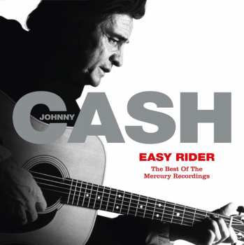 Album Johnny Cash: Easy Rider: The Best Of The Mercury Recordings