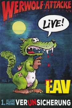 Album EAV (Erste Allgemeine Verunsicherung): Werwolf-Attacke Live!