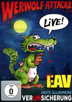 DVD EAV (Erste Allgemeine Verunsicherung): Werwolf-Attacke Live!