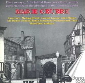 CD Ebbe Hamerik: Marie Grubbe