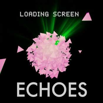 Album Echoes: Loading Screen