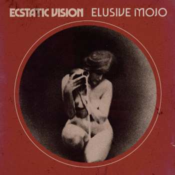 Album Ecstatic Vision: Elusive Mojo