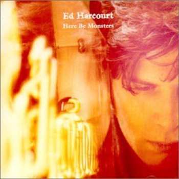 Album Ed Harcourt: Here Be Monsters