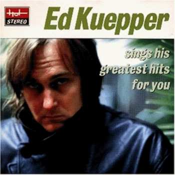 Album Ed Kuepper: Sings His Greatest Hits For You