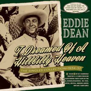 Album Eddie Dean: I Dreamed Of A Hillbilly Heaven - The Singles Collection 1934-57