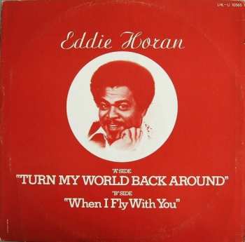 LP Eddie Horan: Turn My World Back Around