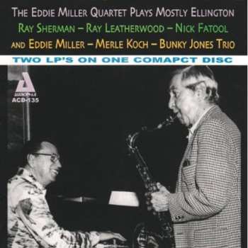 Album Eddie Miller: The Eddie Miller Quartet Plays Mostly Ellington - The Eddie Miller And Merle Koch Trio