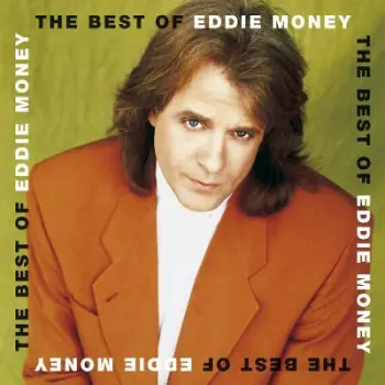Eddie Money: The Best Of Eddie Money