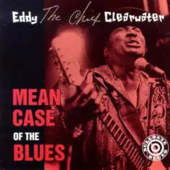 Mean Case Of The Blues