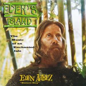 2CD Eden Ahbez: Eden's Island: The Music Of An Enchanted Isle (60th​ ​Anniversary Edition) 