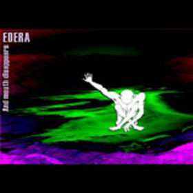 Album Edera: And Mouth Disappears