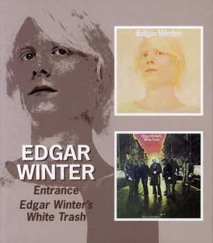 Album Edgar Winter: Entrance / White Trash