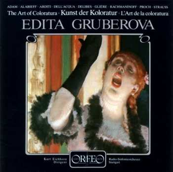 Album Edita Gruberova: The Art Of Coloratura = Kunst Der Koloratur = L'Art De La Coloratura