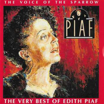 CD Edith Piaf: The Voice Of The Sparrow:  The Very Best Of Edith Piaf