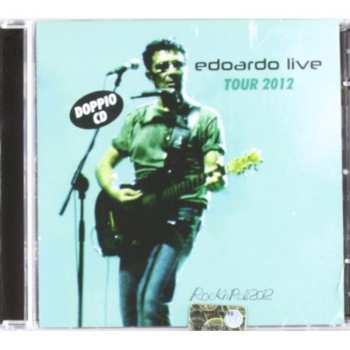 Album Edoardo Bennato: Edoardo Live - Tour 2012