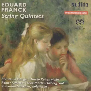 Eduard Franck: Streichquintette Opp.15 & 51