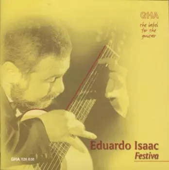 Eduardo Isaac: 20th Century Guitar Music Vol.II