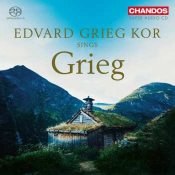 Album Edvard Grieg: Edvard Grieg Kor Sings Grieg