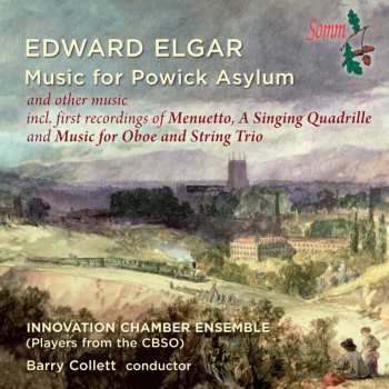 Album Sir Edward Elgar: Music For Powick Asylum And Other Music