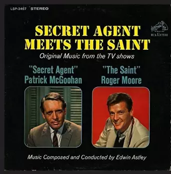 Edwin Astley: Secret Agent Meets The Saint (Original Music From The TV Shows)