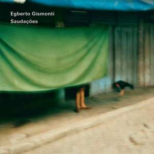 2CD Egberto Gismonti: Saudações