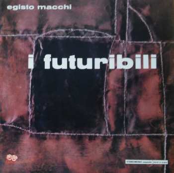 Album Egisto Macchi: I Futuribili