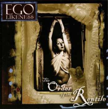 Album Ego Likeness: The Order Of The Reptile