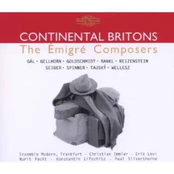 Continental Britons - The Emigre Composers