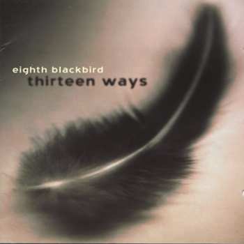 Album Eighth Blackbird: Thirteen Ways