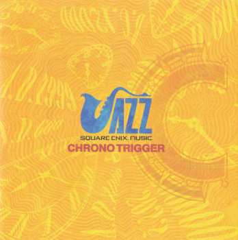 CD Ryu Kawamura: Square Enix Jazz -Chrono Trigger- = スクウェア・エニックス ジャズ -クロノ・トリガー-