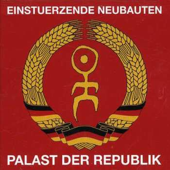 Album Einstürzende Neubauten: Palast Der Republik